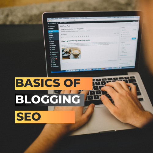 The basics of blogging search engine optimization
