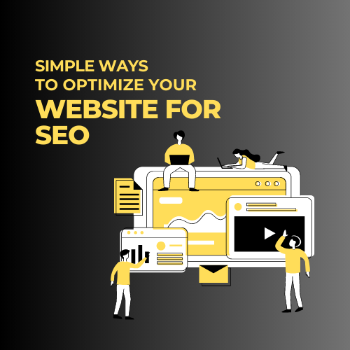 Simple ways to optimize your website for SEO